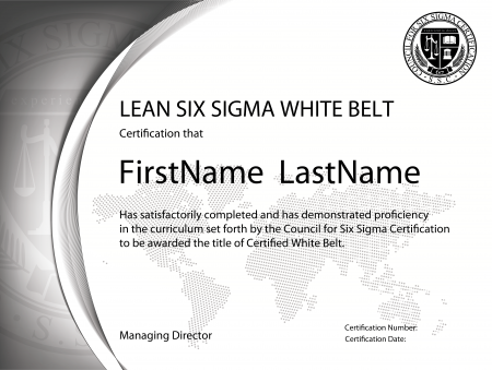 Lean Six Sigma White Belt Certification Lean Six Sigma White Belt Certification